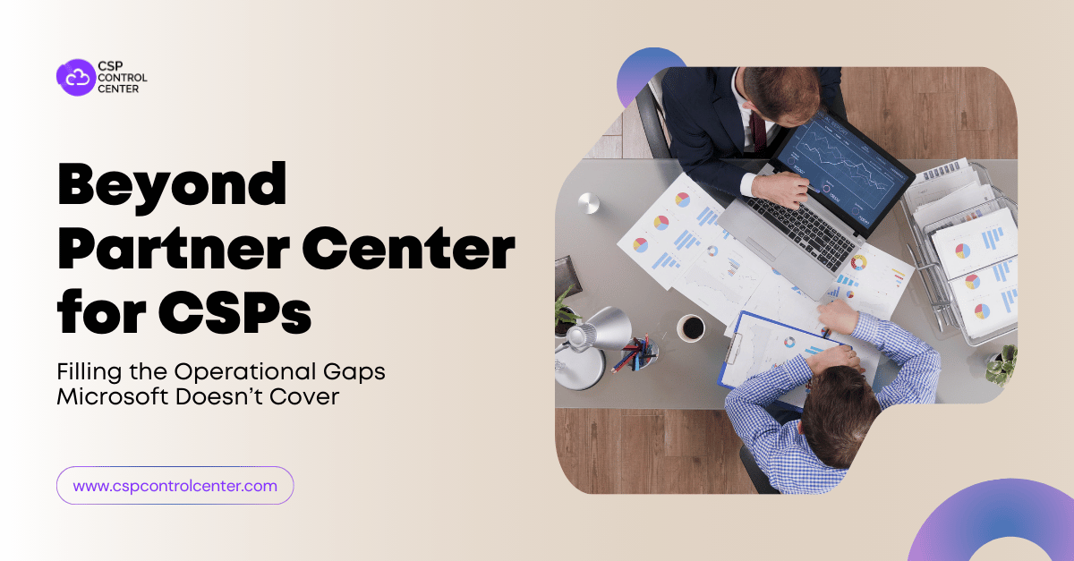 Beyond Partner Center for CSPs