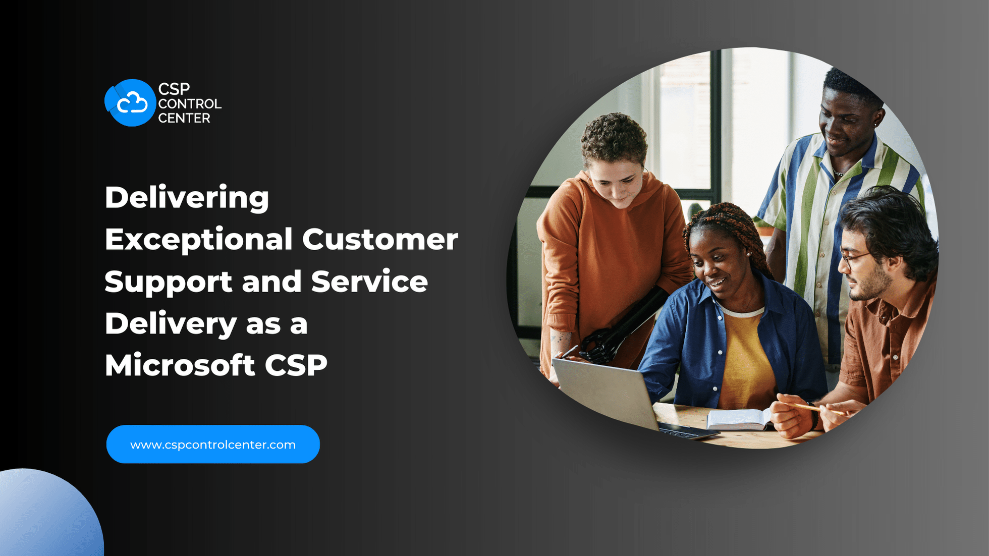 Delivering Exceptional Customer Support and Service Delivery as a Microsoft CSP