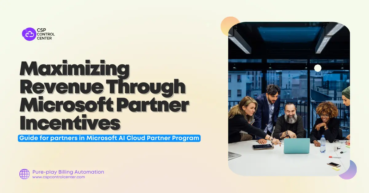 Maximizing Revenue Through Microsoft Partner Incentives Guide for partners in Microsoft AI Cloud Partner Program