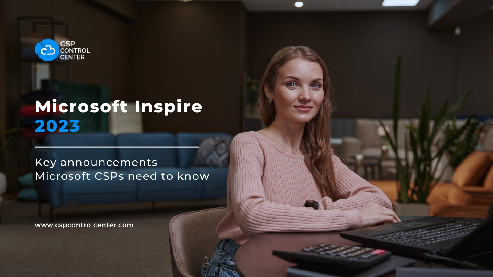 Microsoft Inspire 2023: Key announcements Microsoft CSPs need to know