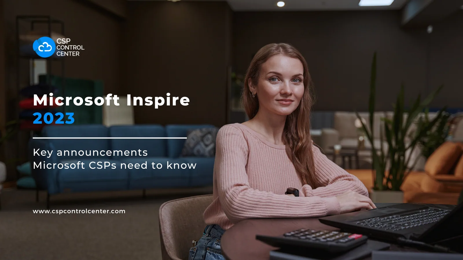 Microsoft Inspire 2023: Key announcements Microsoft CSPs need to know