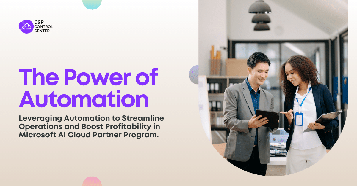 The Power of Automation Leveraging Automation to Streamline Operations and Boost Profitability in Microsoft AI Cloud Partner Program (1)